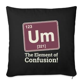 Element der Verwirrung Um  - Sofakissenbezug 45 x 45 cm - Schwarz - Vorne