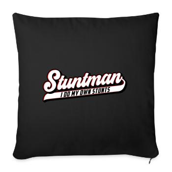 Stuntman I Do My Own Stunts | Farben änderbar - Sofakissenbezug 45 x 45 cm - Schwarz - Vorne
