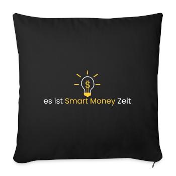 es ist Smart Money Zeit - Sofakissenbezug 45 x 45 cm - Schwarz - Vorne