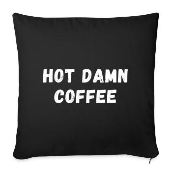 Foutu de café chaud. Café chaud, caféine, espresso - Housse de coussin décorative 45 x 45 cm - noir - Devant