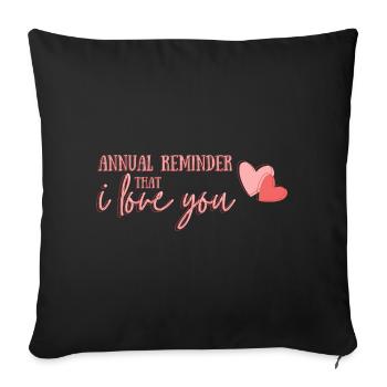 Rappel annuel que je t’aime - Housse de coussin décorative 45 x 45 cm - noir - Devant