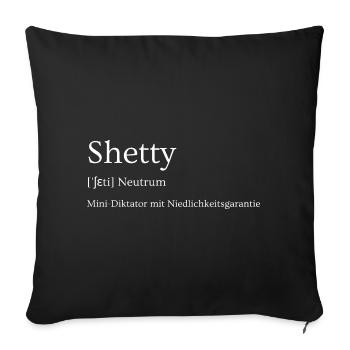 Shetty -little dictator with cuteness guarantee - Sofa pillowcase 17,3'' x 17,3'' (45 x 45 cm) - black - Front