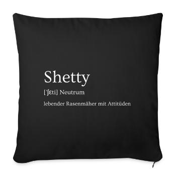 Shetty - lebender Rasenmäher mit Attitüden - Sofakissenbezug 45 x 45 cm - Schwarz - Vorne
