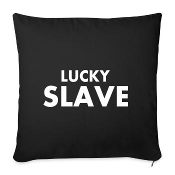 Lucky slave - Sofakissenbezug 45 x 45 cm - Schwarz - Vorne