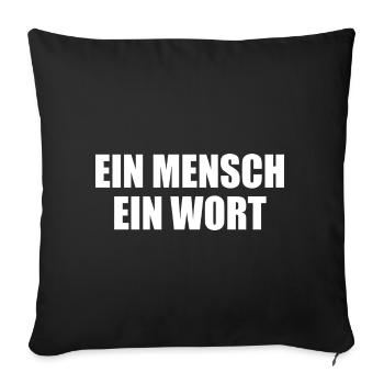 ein mensch ein wort - Sofakissenbezug 45 x 45 cm - Schwarz - Vorne