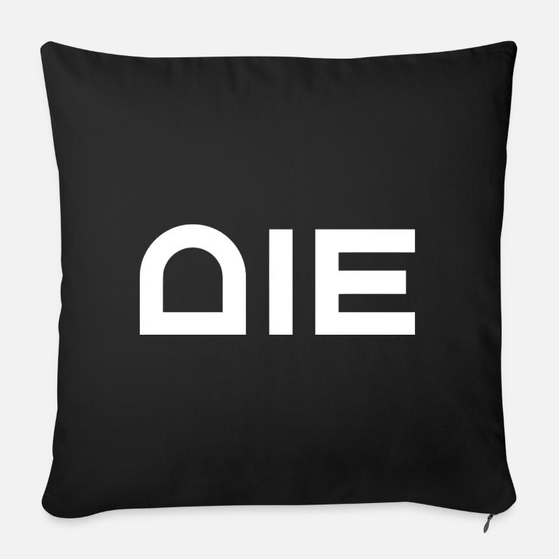 Die - stirb - Sofakissenbezug 45 x 45 cm - Schwarz