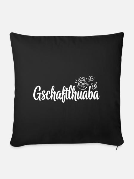 Gschaftlhuaba – Bayerischer Besserwisser - Sofakissenbezug 45 x 45 cm - Schwarz