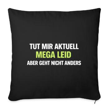 Mega Leid Typografie Schriftzug - Sofakissenbezug 45 x 45 cm - Schwarz - Vorne
