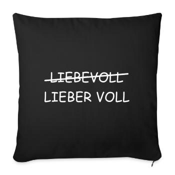 Liebevoll | Lieber Voll, bier, Party, grillen - Sofakissenbezug 45 x 45 cm - Schwarz - Vorne