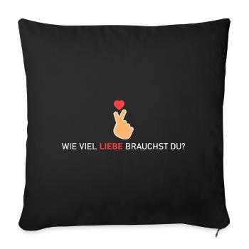 Wie viel Liebe brauchst du? - Sofakissenbezug 45 x 45 cm - Schwarz - Vorne