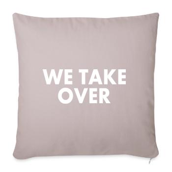We take over - Sofakissenbezug 45 x 45 cm - helles Taupe - Vorne