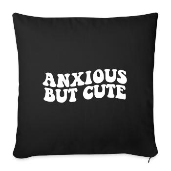 Anxious But Cute Anxiety Fighter Fun - Sofa pillowcase 17,3'' x 17,3'' (45 x 45 cm) - black - Front