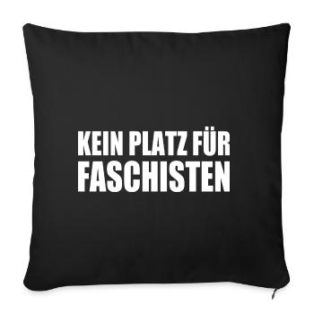 kein platz für faschisten - Sofakissenbezug 45 x 45 cm - Schwarz - Vorne