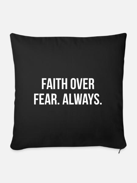 FAITH OVER FEAR. ALWAYS. | Greyline Official - Sofakissenbezug 45 x 45 cm - Schwarz