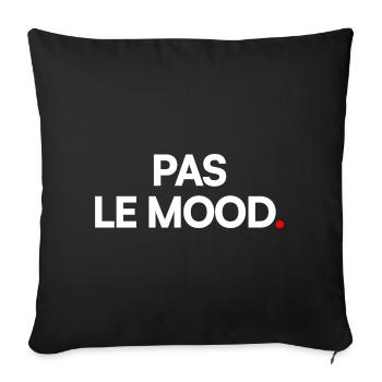 Pas le mood - Housse de coussin décorative 45 x 45 cm - noir - Devant