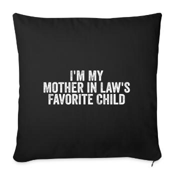 My Mother-in-Law's Favorite Child - Family Humor - Sofa pillowcase 17,3'' x 17,3'' (45 x 45 cm) - black - Front