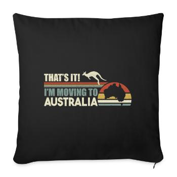 Australien Ich ziehe zu Australien Tourismus - Sofakissenbezug 45 x 45 cm - Schwarz - Vorne