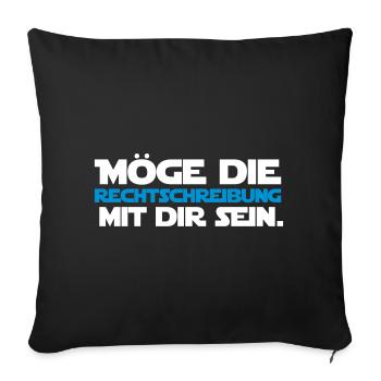 Möge die Rechtschreibung mit dir... Deutsch Lehrer - Sofakissenbezug 45 x 45 cm - Schwarz - Vorne
