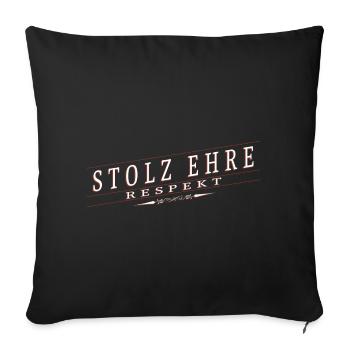 Stolz, Ehre, Respekt - Sofakissenbezug 45 x 45 cm - Schwarz - Vorne