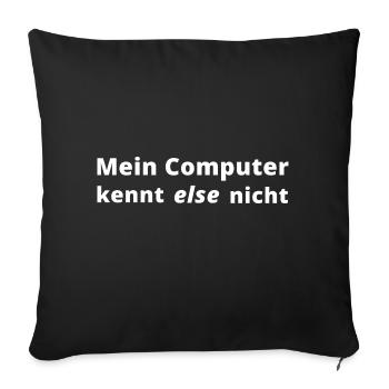 Informatiker Programmierer Code Nerd lustiger Spru - Sofakissenbezug 45 x 45 cm - Schwarz - Vorne