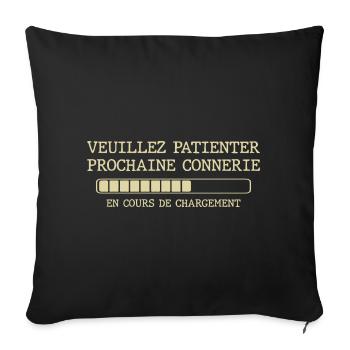 Veuillez patienter prochaine connerie - Housse de coussin décorative 45 x 45 cm - noir - Devant