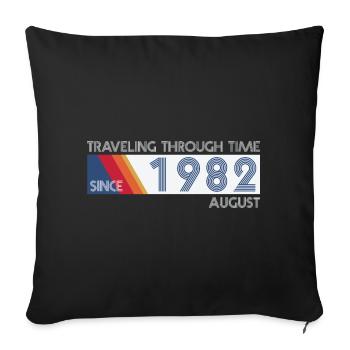 Funny time travel birthday design August 1982 - Sofa pillowcase 17,3'' x 17,3'' (45 x 45 cm) - black - Front