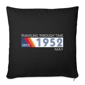 Funny time travel birthday design May 1952 - Sofa pillowcase 17,3'' x 17,3'' (45 x 45 cm) - black - Front