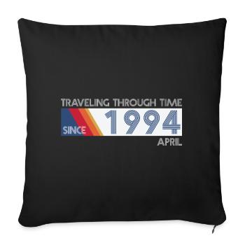 Funny Time Travel Birthday Design April 1994 - Sofa pillowcase 17,3'' x 17,3'' (45 x 45 cm) - black - Front