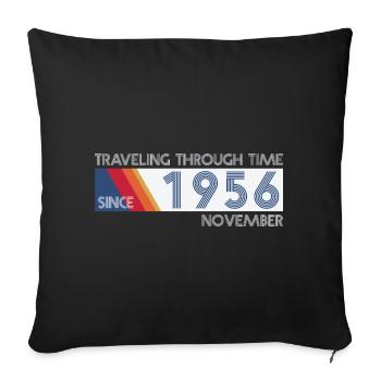 Funny Time Travel Birthday Design November 1956 - Sofa pillowcase 17,3'' x 17,3'' (45 x 45 cm) - black - Front