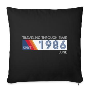 Funny Time Travel Birthday Design June 1986 - Sofa pillowcase 17,3'' x 17,3'' (45 x 45 cm) - black - Front
