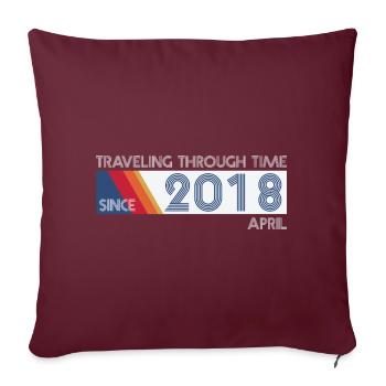 Funny Time Travel Birthday Design April 2018 - Sofa pillowcase 17,3'' x 17,3'' (45 x 45 cm) - burgundy - Front