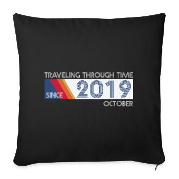Funny Time Travel Birthday Design octobre 2019 - Housse de coussin décorative 45 x 45 cm - noir - Devant
