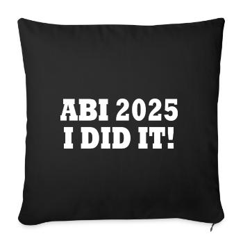 Abi 2025 i did it - Sofakissenbezug 45 x 45 cm - Schwarz - Vorne