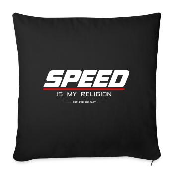 SPEED_IS_MY_RELIGION - Sofa pillowcase 17,3'' x 17,3'' (45 x 45 cm) - black - Front
