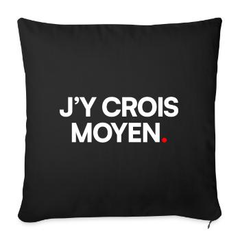 J’y crois moyen - Housse de coussin décorative 45 x 45 cm - noir - Devant