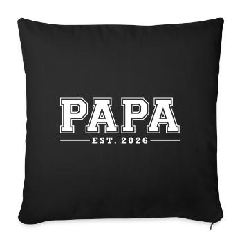 Papa Est. 2026 | Father | Father's Day Gift - Sofa pillowcase 17,3'' x 17,3'' (45 x 45 cm) - black - Front
