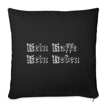 Kein kaffe kein Reden - Housse de coussin décorative 45 x 45 cm - noir - Devant
