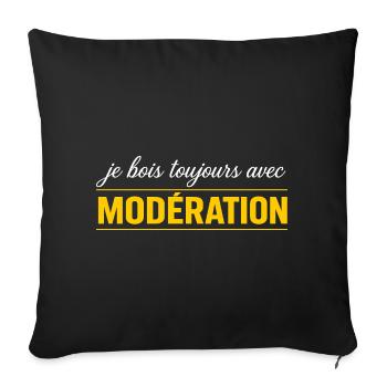 Je Bois Toujours Avec MODÉRATION - Housse de coussin décorative 45 x 45 cm - noir - Devant