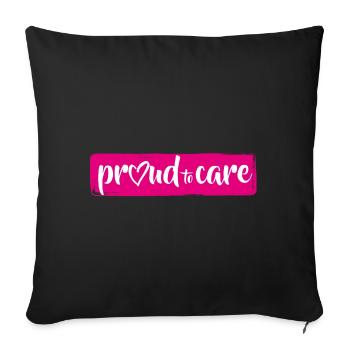For proud nursing professionals: proud to care logo - Sofa pillowcase 17,3'' x 17,3'' (45 x 45 cm) - black - Front