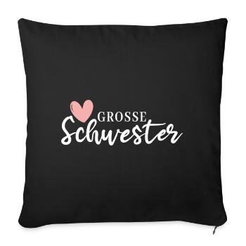 Grosse Schwester - Big sister - Schwestern Mädchen - Sofakissenbezug 45 x 45 cm - Schwarz - Vorne