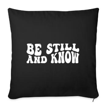Be still and know - Sofakissenbezug 45 x 45 cm - Schwarz - Vorne