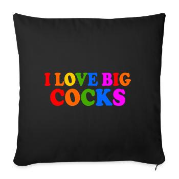 I love big cocks - Sofa pillowcase 17,3'' x 17,3'' (45 x 45 cm) - black - Front