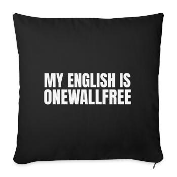 My english is onewallfree Denglish - Sofa pillowcase 17,3'' x 17,3'' (45 x 45 cm) - black - Front