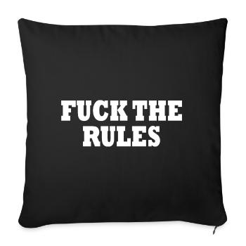 Fuck the rules - Sofa pillowcase 17,3'' x 17,3'' (45 x 45 cm) - black - Front