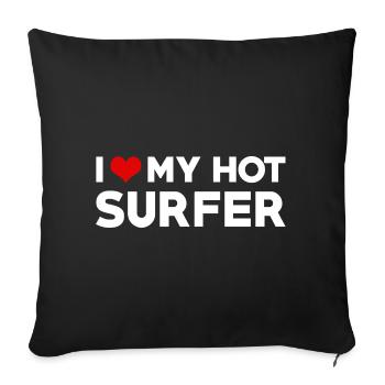 I Love My Hot Surfer Husband Wife Boyfriend - Sofa pillowcase 17,3'' x 17,3'' (45 x 45 cm) - black - Front