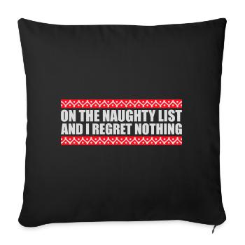 On the naughty list and regret nothing XMas Spruch - Sofa pillowcase 17,3'' x 17,3'' (45 x 45 cm) - black - Front