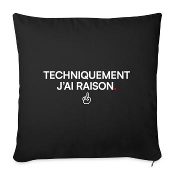 TECHNICALLY I'M RIGHT. | Humor - Sofa pillowcase 17,3'' x 17,3'' (45 x 45 cm) - black - Front