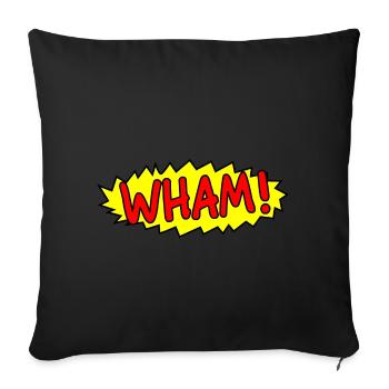 Wham! - Sofakissenbezug 45 x 45 cm - Schwarz - Vorne
