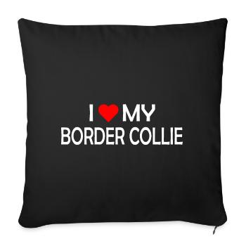 Ich liebe meinen Border Collie - Sofakissenbezug 45 x 45 cm - Schwarz - Vorne