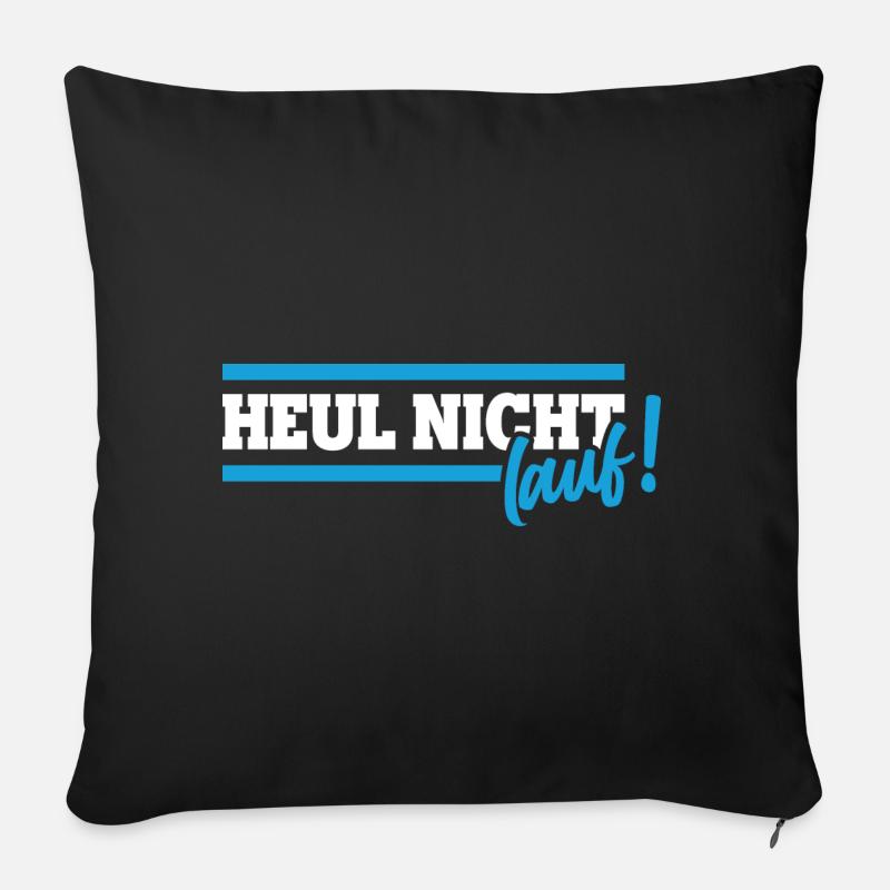 Heul nicht lauf Läufer Marathon Spruch - Sofakissenbezug 45 x 45 cm - Schwarz